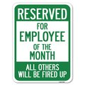 Signmission Reserved for Employee of Month All Others Fired Up Heavy-Gauge Alum Parking, 18" x 24", A-1824-23207 A-1824-23207